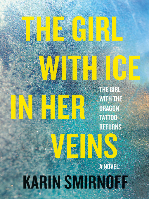 Title details for The Girl with Ice in Her Veins by Karin Smirnoff - Available